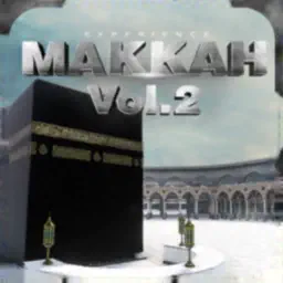 Experience Makkah Vol.2